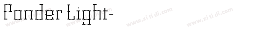 Ponder Light字体转换 Ponder Light字体转换